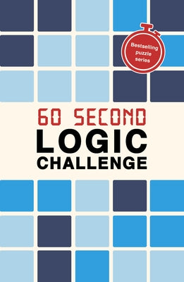 60 Second Logic Challenge by Hall, Roland