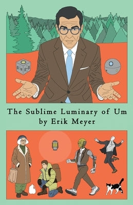 The Sublime Luminary of Um by Meyer, Erik