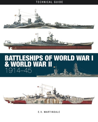 Battleships of World War I & World War II: 1914-45 by Martindale, E. V.