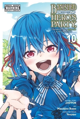 Banished from the Hero's Party, I Decided to Live a Quiet Life in the Countryside, Vol. 10 (Manga): Volume 10 by Zappon