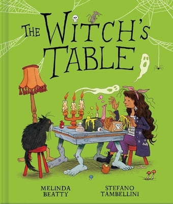 The Witch's Table (a Funny, Magical Picture Book for Kids) by Beatty, Melinda