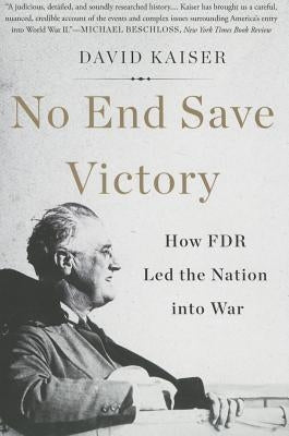 No End Save Victory by Kaiser, David