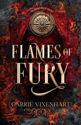 Flames of Fury: The Wildes Witch Trilogy, Book Three by Vixenhart, Carrie