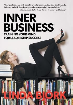 Inner Business: Training Your Mind for Leadership Success by BjÃ¶rk, Linda