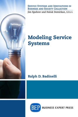 Modeling Service Systems by Badinelli, Ralph D.