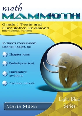 Math Mammoth Grade 1 Tests and Cumulative Revisions, International Version by Miller, Maria