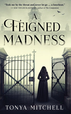 A Feigned Madness by Mitchell, Tonya