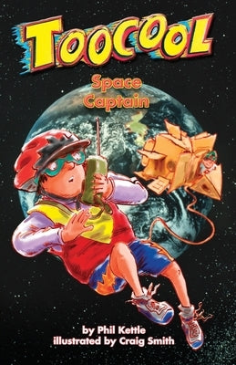 Space Captain - Toocool Series by Kettle, Phil