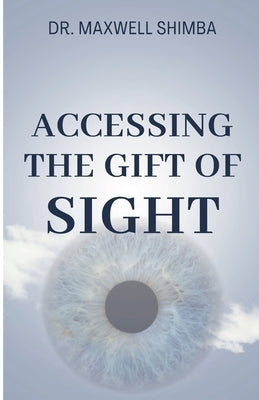 Accessing the Gift of Sight by Shimba