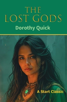 The Lost Gods by Quick, Dorothy