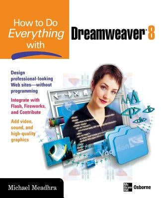 How to Do Everything with Dreamweaver by Meadhra, Michael