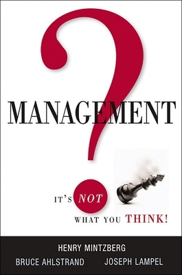 Management? It's Not What You Think! by Mintzberg, Henry