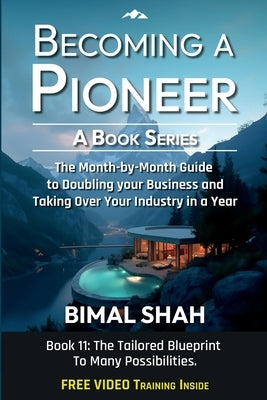 Becoming a Pioneer- A Book Series by Shah, Bimal