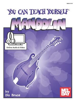 You Can Teach Yourself Mandolin by Dix Bruce