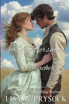 The Frontiersman & the Teacher by Prysock, Lisa