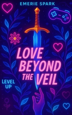 Love Beyond the Veil by Spark, Emerie