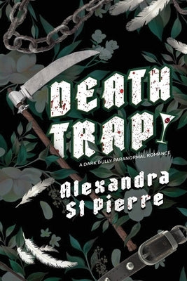 Deathtrap by St Pierre, Alexandra