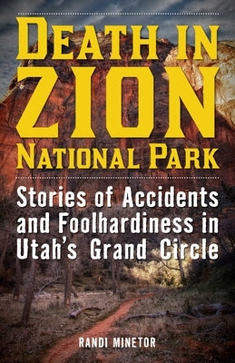 Death in Zion National Park by Minetor, Randi