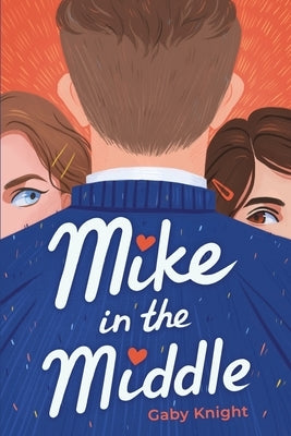 Mike in the Middle by Knight, Gaby