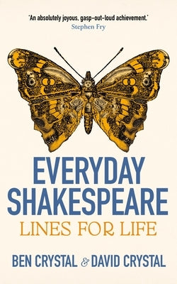 Everyday Shakespeare: Lines for Life by Crystal, Ben