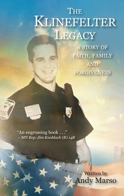 The Klinefelter Legacy: A Story of Faith, Family, and Forgiveness by Marso, Andy