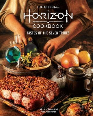 The Official Horizon Cookbook: Tastes of the Seven Tribes by Rosenthal, Victoria
