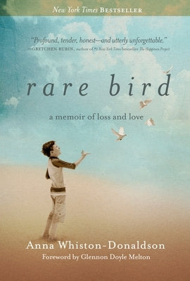 Rare Bird: A Memoir of Loss and Love by Whiston-Donaldson, Anna