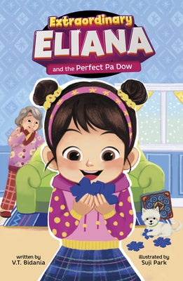 Extraordinary Eliana and the Perfect Pa Dow by Bidania, V. T.