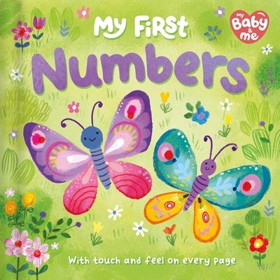 My First Numbers: Touch and Feel on Every Page by Igloobooks