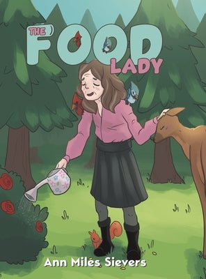The Food Lady by Sievers, Ann Miles