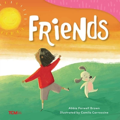 Friends by Brown, Abbie Farwell