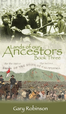 Lands of our Ancestors Book Three by Robinson, Gary