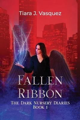 Fallen Ribbon by Vasquez, Tiara J.