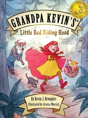 Grandpa Kevin's...Little Red Riding Hood by Brougher, Kevin