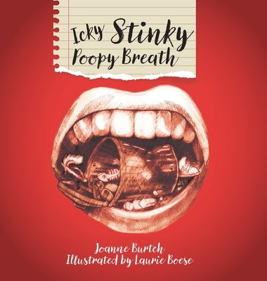 Icky Stinky Poopy Breath by Burtch, Joanne