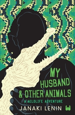 My Husband and other animals - Book 1 by Lenin, Janaki