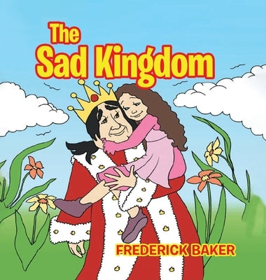 The Sad Kingdom by Baker, Frederick