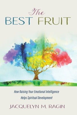 The Best Fruit by Ragin, Jacquelyn M.
