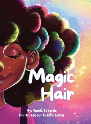Magic Hair by Edwards, Keshia