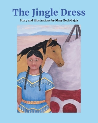The Jingle Dress by Gajda, Mary Beth