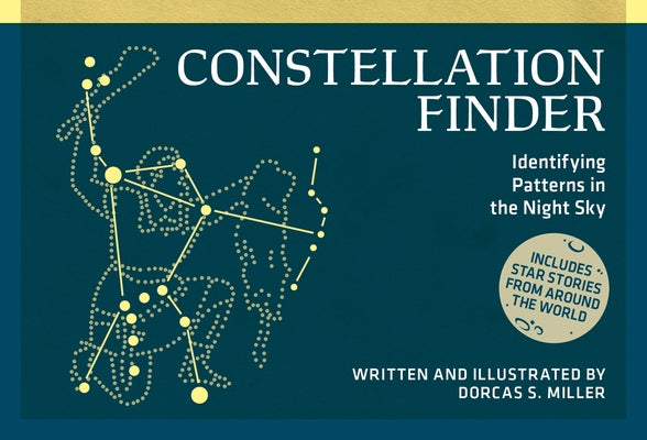 Constellation Finder: Identifying Patterns in the Night Sky by Miller, Dorcas S.