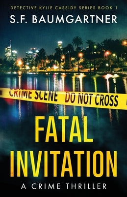 Fatal Invitation: A Crime Thriller by Baumgartner, S. F.