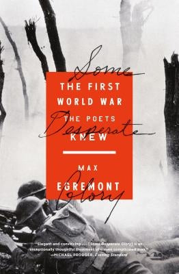 Some Desperate Glory by Egremont, Max