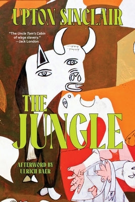 The Jungle (Warbler Classics Annotated Edition) by Sinclair, Upton