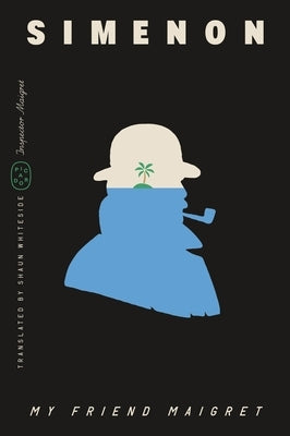 My Friend Maigret (Inspector Maigret) by Simenon, Georges