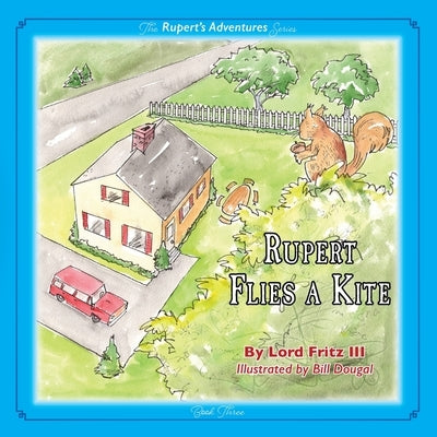 Rupert Flies A Kite by Fritz, Lord, III