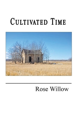 Cultivated Time by Willow, Rose
