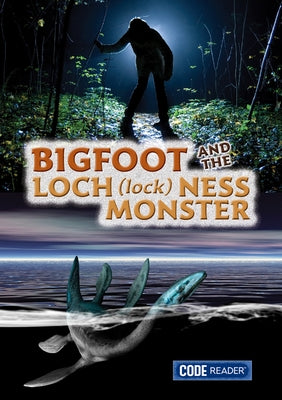 Bigfoot and the Loch Ness Monster by Treasure Bay