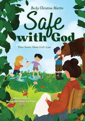 Safe with God: Three Stories About God's Love by Martin, Becky
