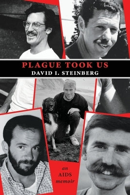 Plague Took Us by Steinberg, David I.